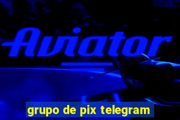 grupo de pix telegram